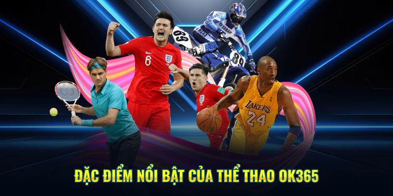 Tính năng nổi bật trong thể thao Ok365