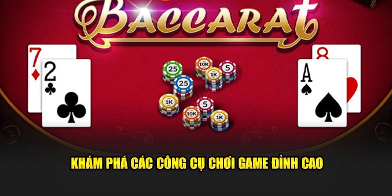 Khám phá các công cụ chơi game đỉnh cao