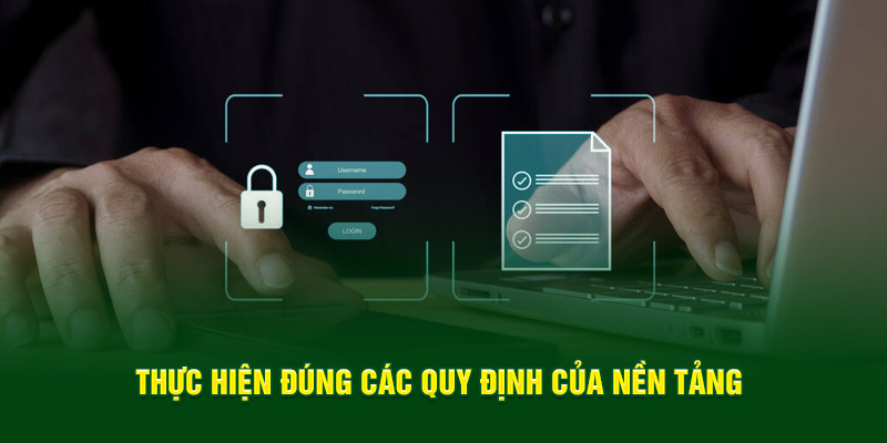 Thực hiện quy định của nền tảng