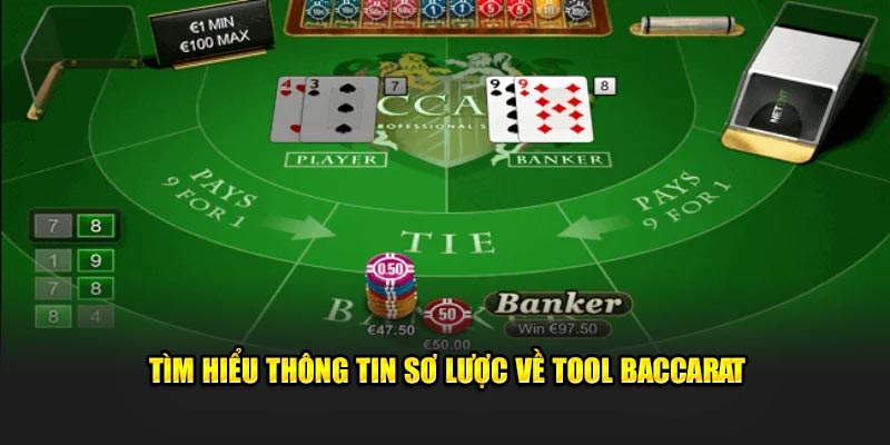 Tìm hiểu thông tin sơ lược về tool Baccarat